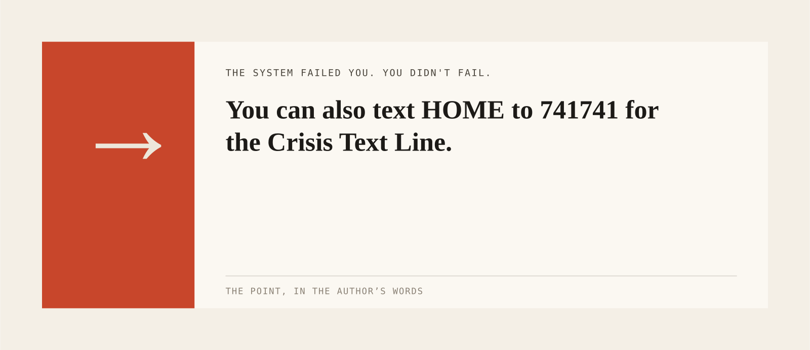 You can also text HOME to 741741 for the Crisis Text Line.