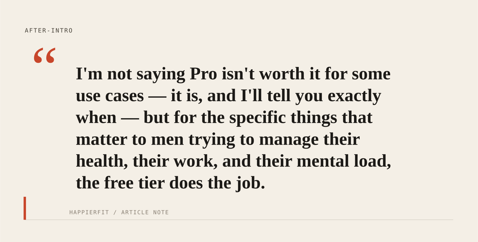 I'm not saying Pro isn't worth it for some use cases — it is, and I'll tell you exactly when — but for the specific things that matter to men trying to manage their 