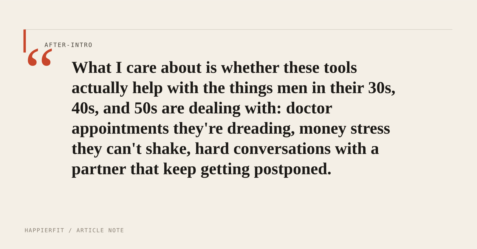 What I care about is whether these tools actually help with the things men in their 30s, 40s, and 50s are dealing with: doctor appointments they're dreading, money stress they