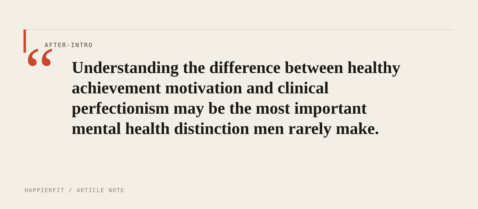Understanding the difference between healthy achievement motivation and clinical perfectionism may be the most important mental health distinction men rarely make.