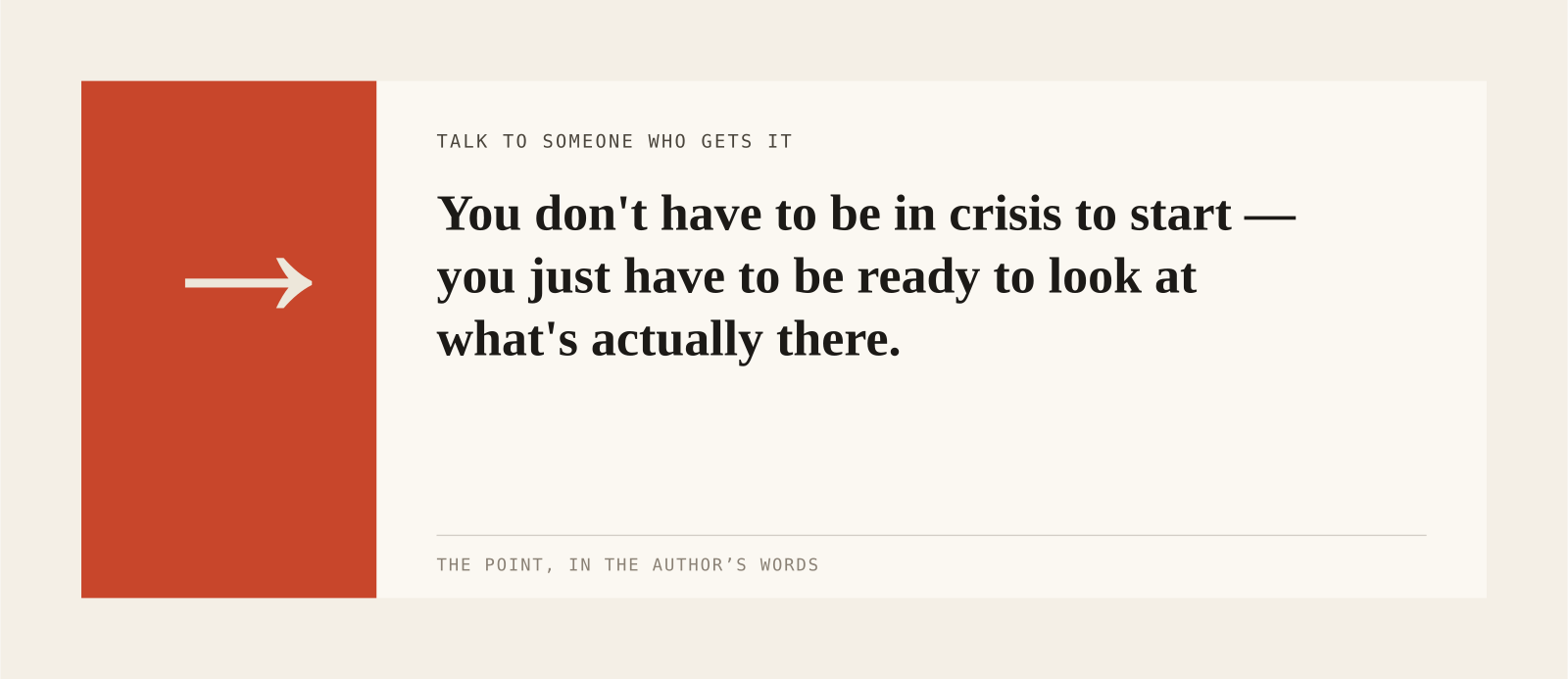 You don't have to be in crisis to start — you just have to be ready to look at what's actually there.
