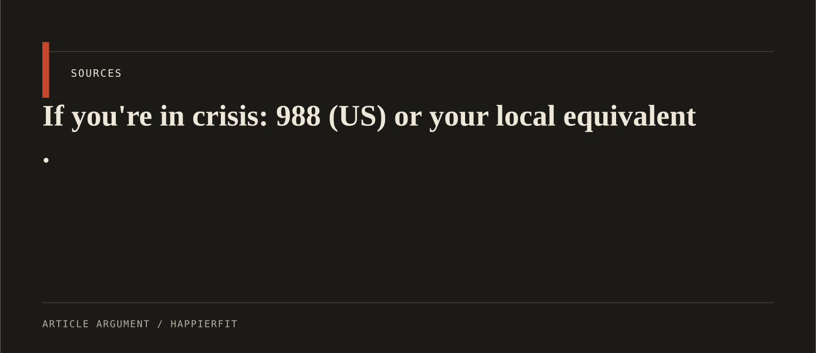If you're in crisis: 988 (US) or your local equivalent .