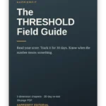 Cover of The THRESHOLD Field Guide: 5 dimension chapters, 30-day re-test, 30-page PDF